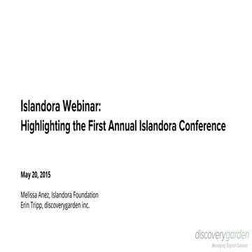 Islandora Webinar: Highlighting the First Annual Islandora Conference