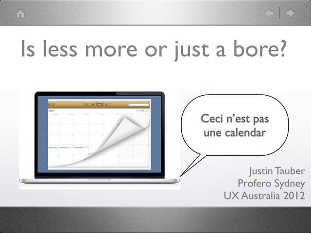 Is less more, or just a bore? 