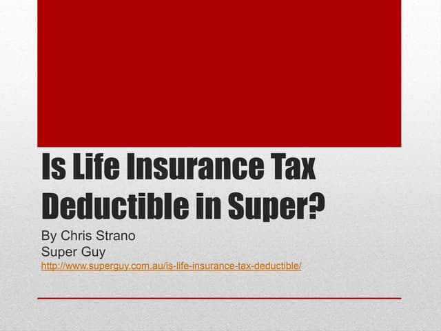 Is life insurance tax deductible in...