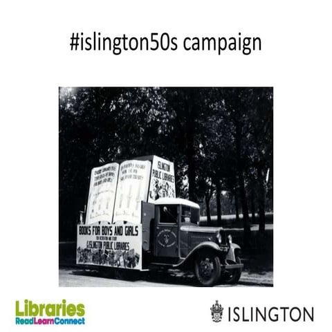 #Islington50s campaign 