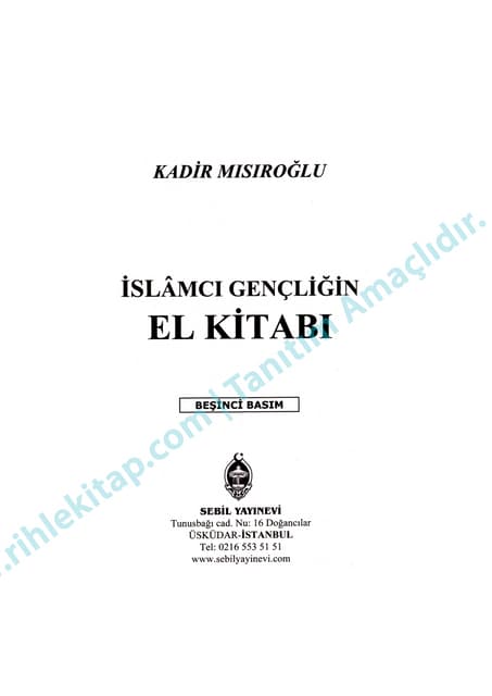 Islamci Gencligin El Kitabi Kadir Misiroglu Fiyati Ve Konusu Kitap365 Com