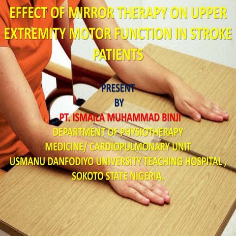 EFFECT OF MIRROR THERAPY ON UPPER EXTREMITY MOTOR FUNCTION IN STROKE PATIENTS