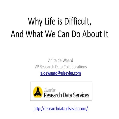 Why Life is Difficult, and What We MIght Do About It