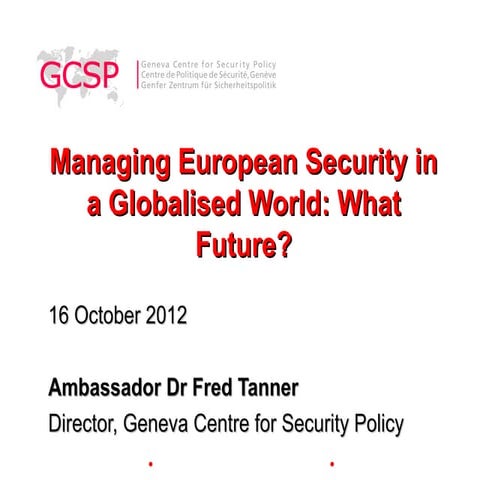 Managing European Security in a Globalized World: What is Its Future?