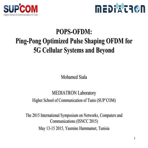 ISNCC 2015 Presentation, POPS-OFDM:Ping-Pong Optimized Pulse Shaping OFDM fo...