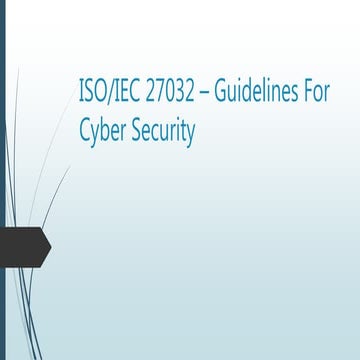 ISO/IEC 27032 – Guidelines For Cyber Security