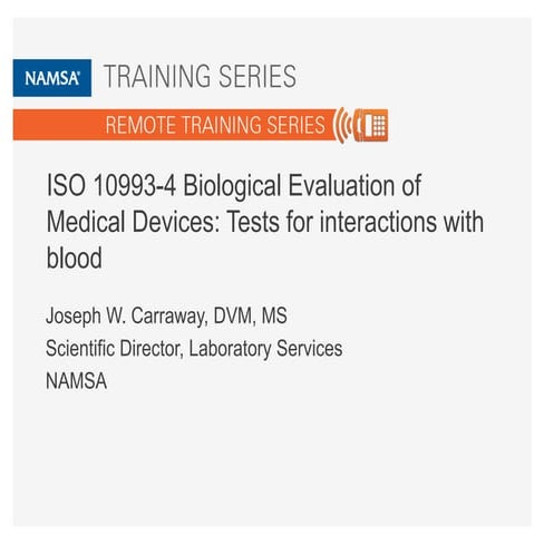 ISO 10993-4 Biological Evaluation of Medical Devices - Tests for Interactions...