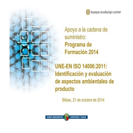 UNE-EN ISO 14006:2011 Identificación y evaluación de aspectos ...