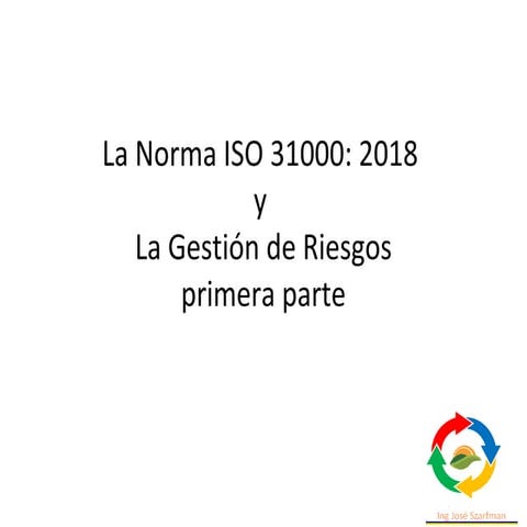 I la nueva norma ISO 31000 2018 y la gestion de riesgos | PPT