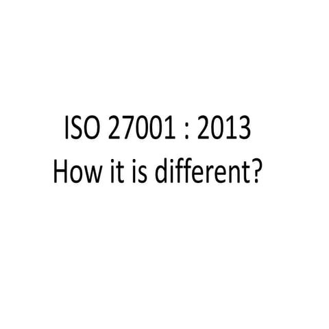 ISO 27001:2013 -  Changes
