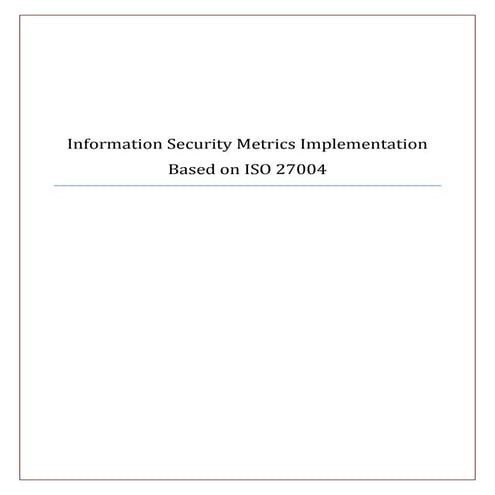 ISO 27004- Information Security Metrics Implementation