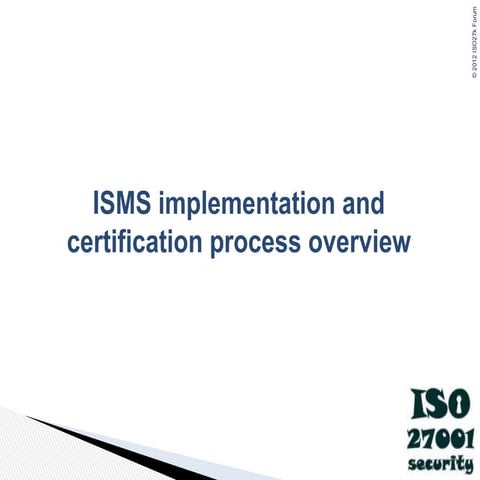 ISO27k ISMS implementation and certification process overview v2.pptx
