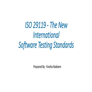 ISO 29119 -The new international software testing standards