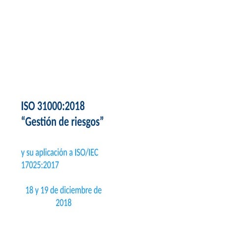 Gestión de riesgos según la norma ISO 31000:2018 | PPTX