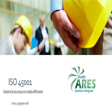 La nuova norma ISO 45001 - gestire la sicurezza in modo efficiente
