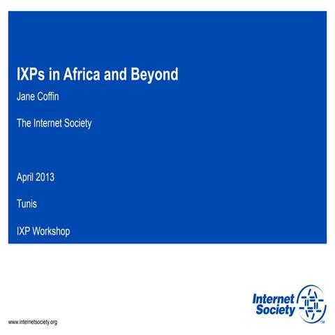 ISOC - IXPs in Africa and Beyond