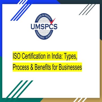 ISO Certification in India: Types, Process & Benefits for Businesses | PPTX