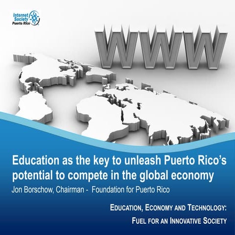 Education as the key to unleash Puerto Rico’s potential to compete in the glo...