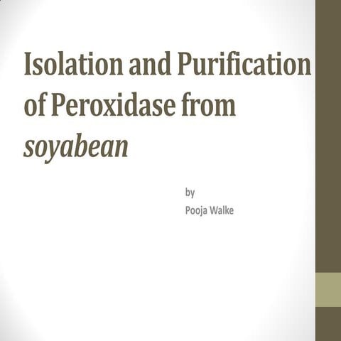 Isolation and purification of peroxidase from soyabean
