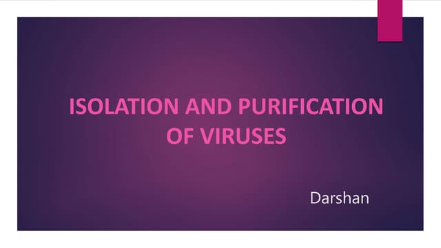 Isolation and purification of viruses