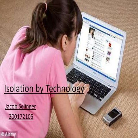 Isolation by technology