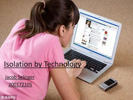 Isolation by technology