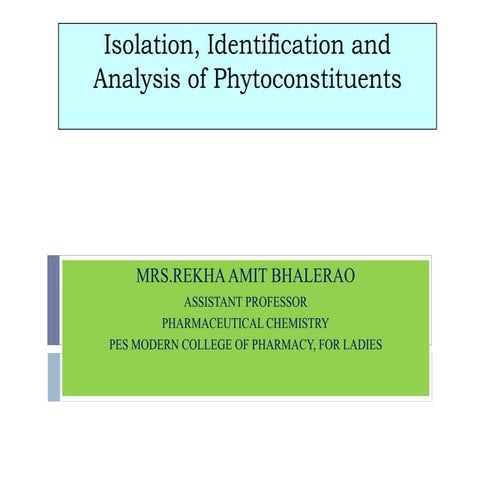Isolation, identification and analysis of phytoconstituents