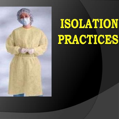 Isolation practices