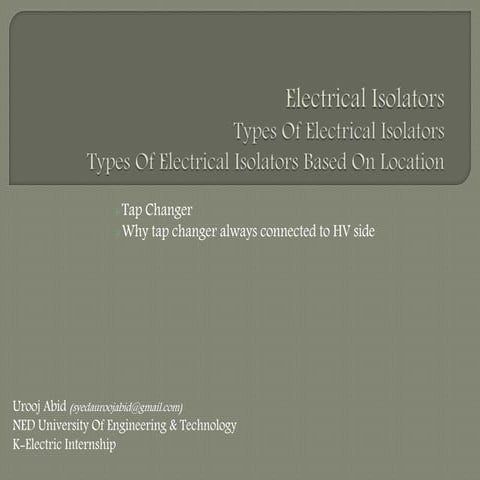 Electrical Isolators, It's types, types based on location and tap changer