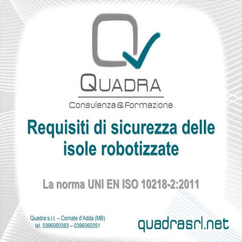 Requisiti di sicurezza delle Isole robotizzate (La norma UNI EN ISO ...