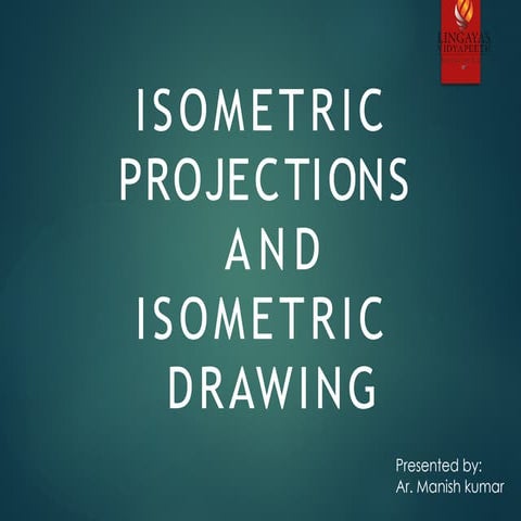 Isometric Projection and Drawing for Engineering