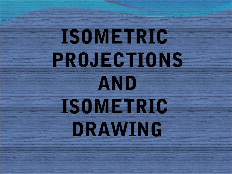 isometric projections for engineering students isometric07 08 121119021228 phpapp02 thumbnail 4 jpg