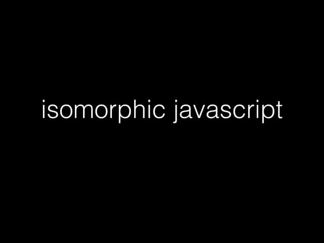Isomorphic Javascript - nodebr