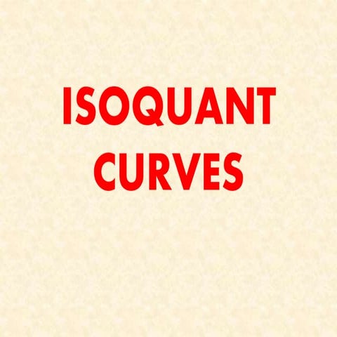 Isoquant curves aditi sinha