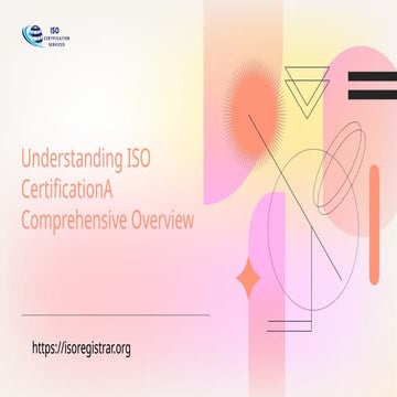 Understanding ISO CertificationA Comprehensive Overview