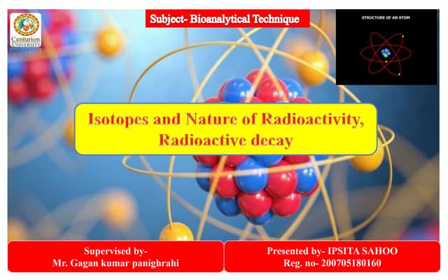 Isotope and nature of radioactivity, Radioactive decay