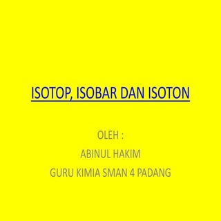 Isotop, isobar dan isoton