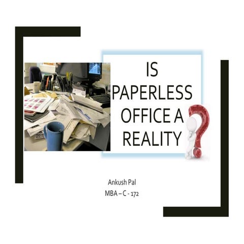 Is paperless office a reality