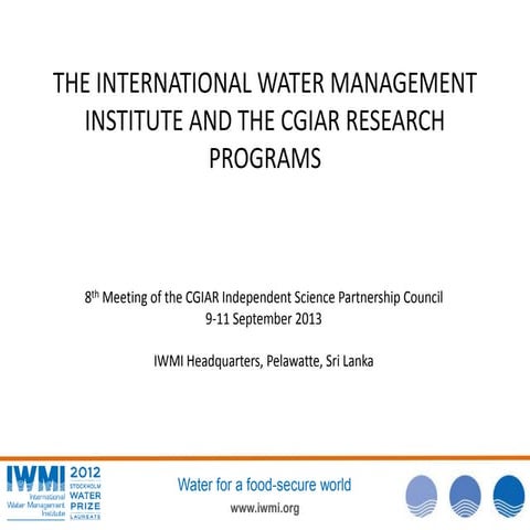 THE INTERNATIONAL WATER MANAGEMENT INSTITUTE AND THE CGIAR RESEARCH PROGRAMS ...