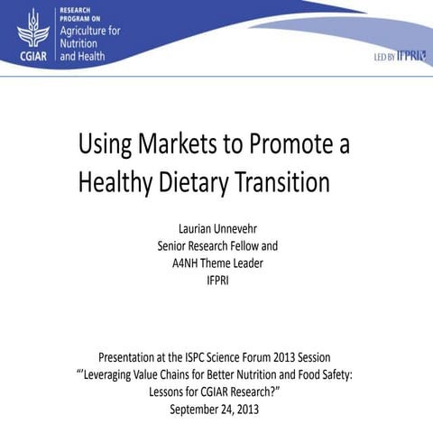 SScience Forum Presentation: Using Markets to Promote a Healthy Dietary Trans...