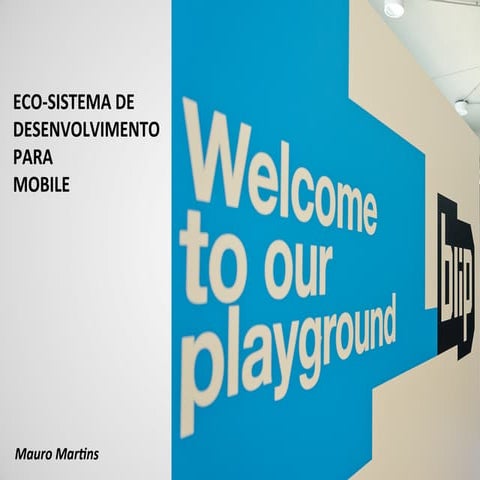 Eco-Sistema de desenvolvimento para mobile