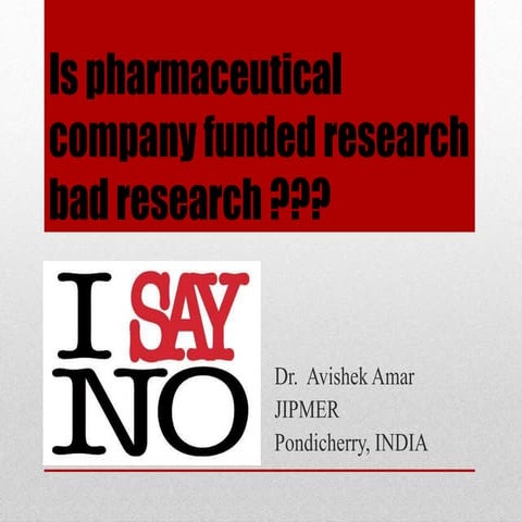 Is pharmaceutical company funded research bad research.pptx1
