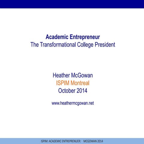 Academic Entrepreneur: Transformational College Presidents