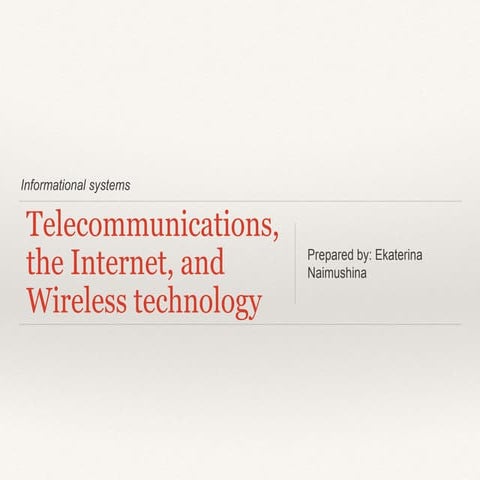 Telecommunications, The Internet and Wireless technology