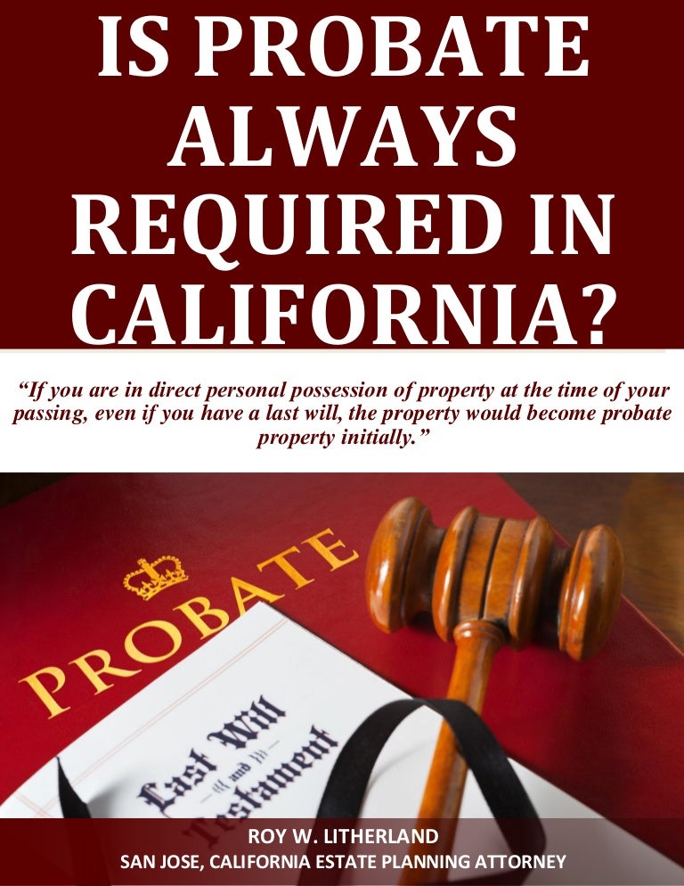 Is Probate Always Required In California