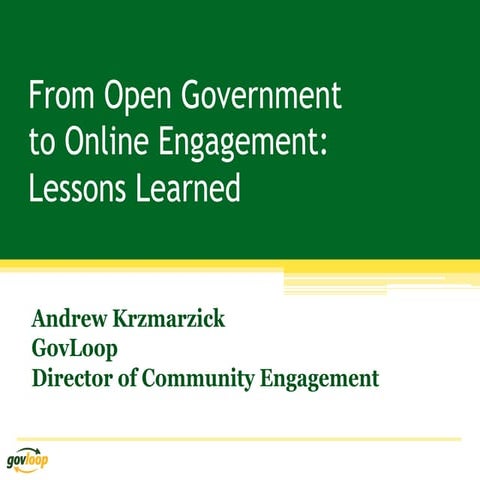 From Open Government to Online Engagement: Lessons Learned