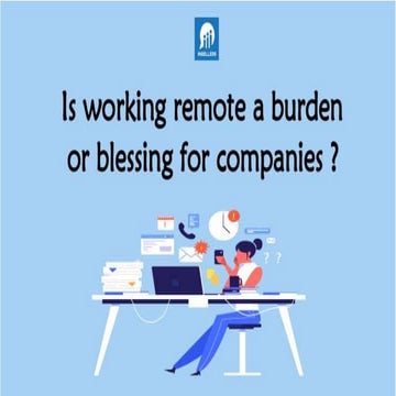 Is remote working a blessing or a burden for companies