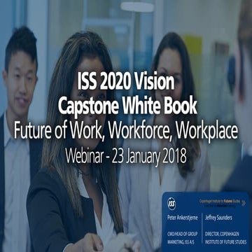 ISS 2020 Vision Capstone White book: Future of Work, Workforce and Workplace