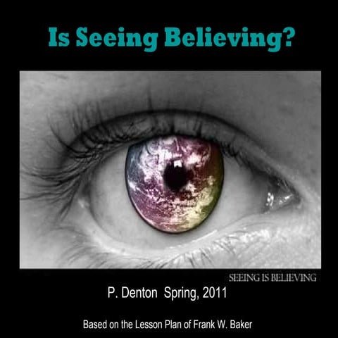Is seeing believing
