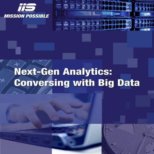 Next-Gen Analytics: Conversing with Big Data